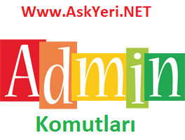 ASKYERi.NET – OPER KOMUTLARI & ADMIN KOMUTLARI