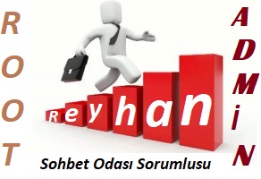 Reyhan – Root Admin – Sohbet Odası Sorumlusu